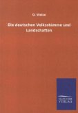 Die deutschen Volksstämme und Landschaften