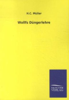 Wollfs Düngerlehre - Müller, H. C.