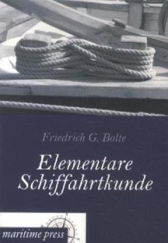 Elementare Schiffahrtkunde - Bolte, Friedrich G.