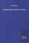 Achtzehn Jahre Farmer in Afrika