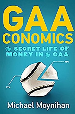 Gaaconomics: The Secret Life of Money in the Gaa - Moynihan, Michael