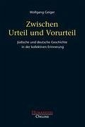 Zwischen Urteil und Vorurteil - Geiger, Wolfgang