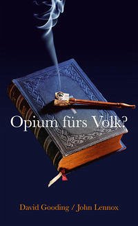 Opium fürs Volk? - Gooding, David; Lennox, John
