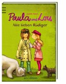 Alle lieben Rüdiger / Paula und Lou Bd.3 Alle lieben Rüdiger / Paula und Lou Bd.3