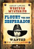 Flucht vor den Desperados / Western Mysteries Bd.1