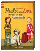 Wirbel in der Sternstraße / Paula und Lou Bd.1