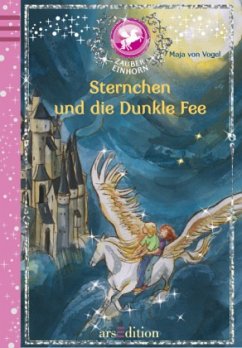 Sternchen und die Dunkle Fee / Zaubereinhorn Bd.6 - Vogel, Maja von