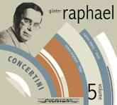 Günter Raphael Vol.5 - Concertini Günter Raphael Vol.5 - Concertini