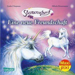 Maxi Pixi 371: Sternenschweif: Eine neue Freundschaft - Chapman, Linda