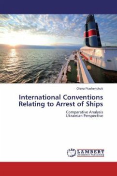 International Conventions Relating to Arrest of Ships - Ptashenchuk, Olena
