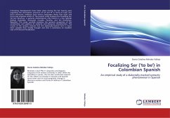 Focalizing Ser ('to be') in Colombian Spanish