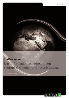 Das Informationsparadoxon von Sanford Grossman und Joseph Stiglitz - Kehrer, Steffen