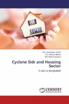 Cyclone Sidr and Housing Sector - Siddik, Md. Abubakkor;Akhtar, Mt. Parvina;Moniruzzaman, Md.