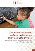 L¿insertion sociale des enfants orphelins de guerre en Côte d¿Ivoire