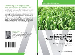 Optimierung eines Biogasreaktors unter Verwendung des Modells ADM1 - Bastisch, Christian