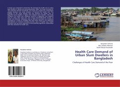 Health Care Demand of Urban Slum Dwellers in Bangladesh