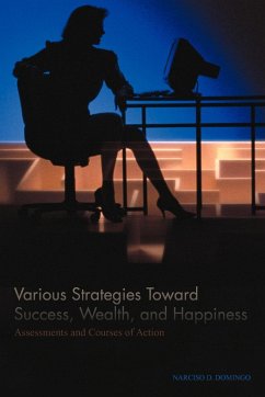 Various Strategies Toward Success, Wealth, and Happiness - Domingo, Narciso D.