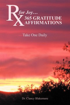 RX for Joy...365 Gratitude Affirmations - Blakemore, Clancy; Blakemore, Clancy