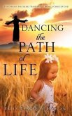 Dancing the Path of Life
