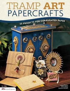 Tramp Art Papercrafts: 25 Projects for Corrugated Paper - McNeill, Suzanne; Peritts, Vivian; Filosa, Maria