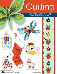 Quilling: New Papercrafting Projects with a Traditional Past - McNeill, Suzanne; Warwick, Ruth; Hogan, Katrina
