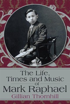 The Life, Times and Music of Mark Raphael - Thornhill, Gillian
