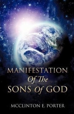 Manifestation Of The Sons Of God - Porter, McClinton E.