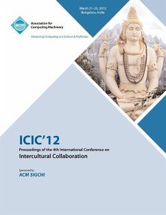 ICIC 12 Proceedings of the 4th International Conference on Intercultural Collaboration - ICIC 12 Conference Committee