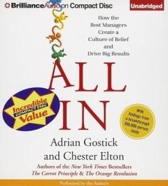 All in: How the Best Managers Create a Culture of Belief and Drive Big Results - Gostick, Adrian; Elton, Chester