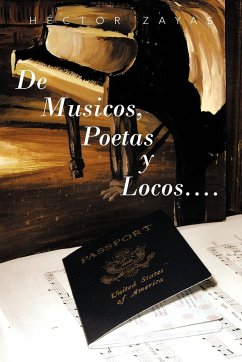 de Musicos, Poetas y Locos.... - Zayas, H. Ctor; Zayas, Hector