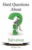 Hard Questions about Salvation