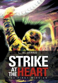 Strike at the Heart - Berrie, L. W.