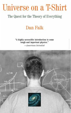 Universe on a T-Shirt: The Quest for the Theory of Everything - Falk, Dan