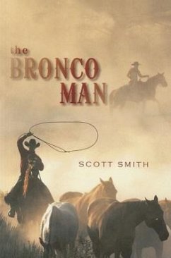 The Bronco Man - Smith, Scott