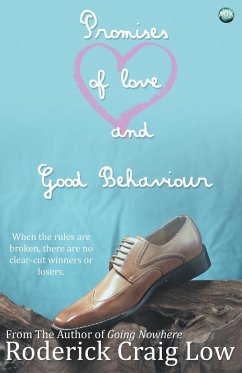 Promises of Love and Good Behaviour - Low, Roderick Craig