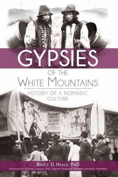 Gypsies of the White Mountains:: History of a Nomadic Culture - Heald, Bruce D.