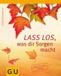 Lass' los, was dir Sorgen macht! - Bild 1