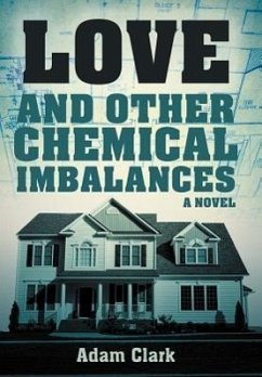 Love and Other Chemical Imbalances - Clark, Adam