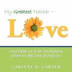 My Greatest Teacher - LOVE