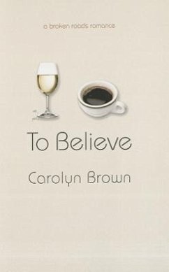 To Believe - Brown, Carolyn