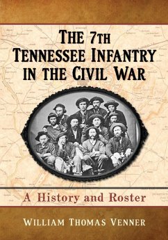 The 7th Tennessee Infantry in the Civil War - Venner, William Thomas
