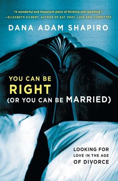 You Can Be Right (or You Can Be Married) - Shapiro, Dana Adam