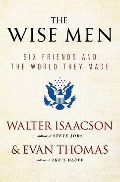 The Wise Men - Isaacson, Walter; Thomas, Evan