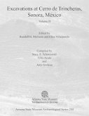 Excavations at Cerro de Trincheras, Sonora, Mexico, Volume 2: Volume 2