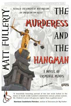 The Murderess and the Hangman - Fullerty, Matt