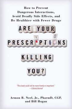 Are Your Prescriptions Killing You? - Neel Pharmd, Armon B; Hogan, Bill