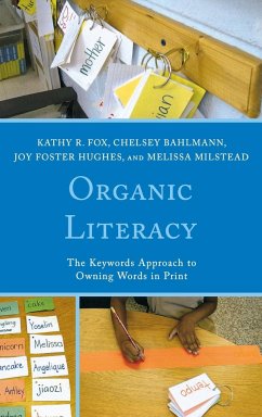 Organic Literacy - Fox, Kathy R.; Bahlmann, Chelsey; Hughes, Joy Foster