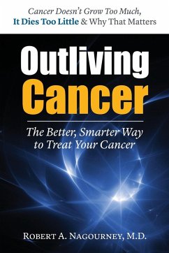 Outliving Cancer - Nagourney, Robert A.
