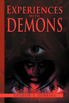 Experiences with Demons