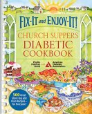 Fix-It and Enjoy-It! Church Suppers Diabetic Cookbook
